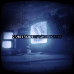 Dangerkids : Light Escapes